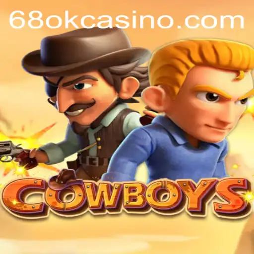 Dive into the World of COWBOYS: An Exciting Game Featuring 68OK.COM