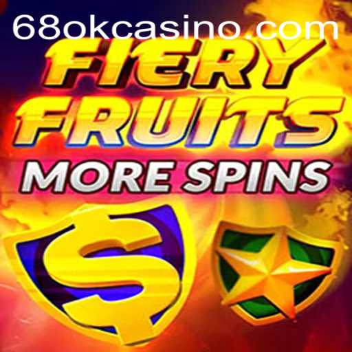 Discover the Exciting World of FieryFruitsMoreSpins at 68OK.COM
