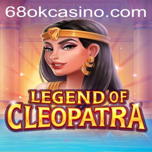 Dive into the Mystical World of LegendOfCleopatra with 68OK.COM