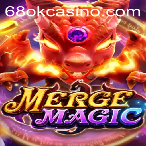 Exploring the Enchanting World of MERGEMAGIC with 68OK.COM