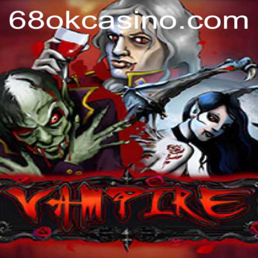 Exploring the Intriguing World of Vampire: The Game and the Enigma of 68OK.COM